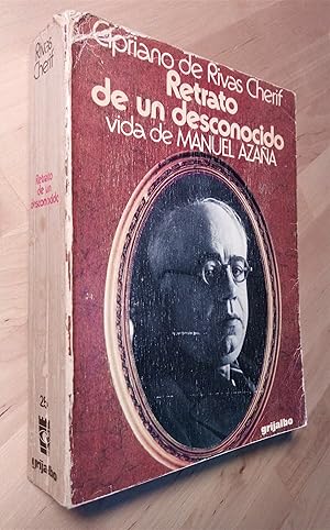 Bild des Verkufers fr Retrato de un desconocido. Vida de Manuel Azaa (seguido por el epistolario de Manuel Azaa con Cipriano de Rivas Cherif de 1921 a 1937) zum Verkauf von Llibres Bombeta