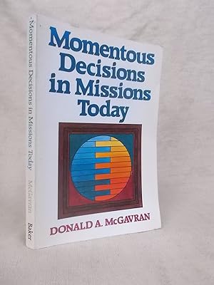 Seller image for MOMENTOUS DECISIONS IN MISSIONS TODAY. for sale by Gage Postal Books