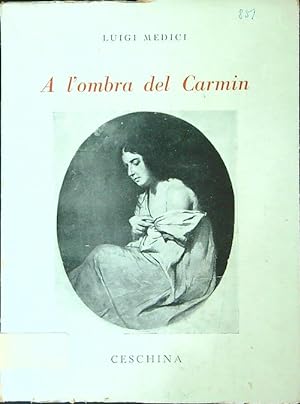 Seller image for A l'ombra del Carmin for sale by Miliardi di Parole