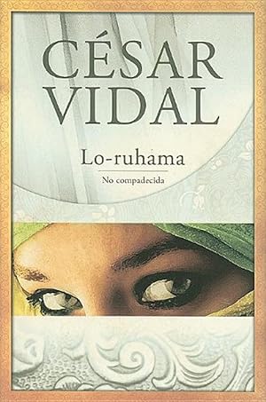 Seller image for Lo-ruhama: No Compadecida (Spanish Edition) for sale by Von Kickblanc