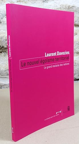Bild des Verkufers fr Le nouvel goisme territorial. Le grand malaise des nations. zum Verkauf von Latulu