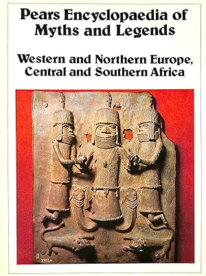 Pears Encyclopaedia of Myths and Legends: Western and Northern Europe, Central and Southern Africa