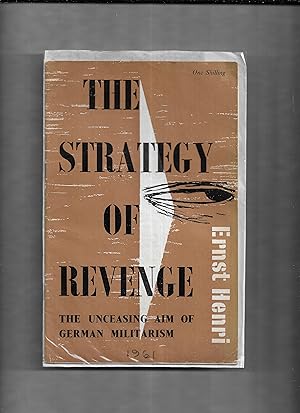 Imagen del vendedor de The strategy of revenge : the unceasing aim of German militarism a la venta por Gwyn Tudur Davies