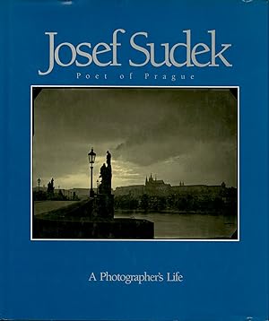 Immagine del venditore per JOSEF SUDEK, POET OF PRAGUE: A PHOTOGRAPHER'S LIFE venduto da Andrew Cahan: Bookseller, Ltd., ABAA