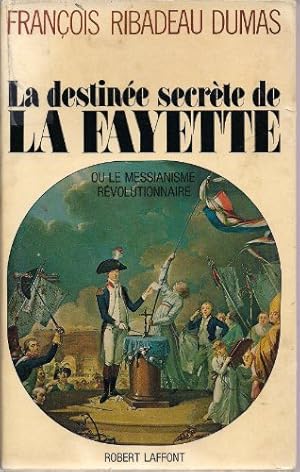 Imagen del vendedor de La destine secrte de La Fayette a la venta por Ammareal