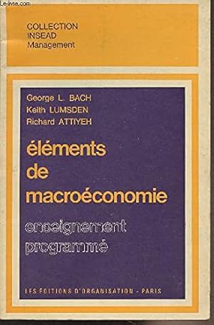 Seller image for Elments de macroconomie - Enseignement programm - Collection "Insead management" for sale by Ammareal