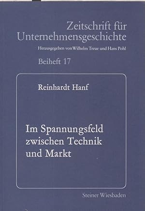 Imagen del vendedor de Im Spannungsfeld zwischen Technik und Markt: Zielkonflikte bei der Daimler-Motoren-Gesellschaft im ersten Dezennium ihres Bestehens. (Zeitschrift fr Unternehmensgeschichte : Beiheft ; 17). a la venta por Brbel Hoffmann