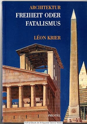 Freiheit oder Fatalismus : Architektur