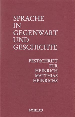 Seller image for Sprache in Gegenwart und Geschichte. Festschrift fr Heinrich Matthias Heinrichs zum 65. Geburtstag. for sale by Brbel Hoffmann