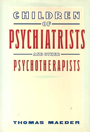 Imagen del vendedor de Children of Psychiatrists: And Other Psychotherapists a la venta por Auf Buchfhlung