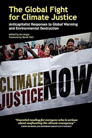 Seller image for The Global Fight for Climate Justice - Anticapitalist Responses to Global Warming and Environmental Destruction for sale by Redux Books