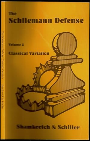 Imagen del vendedor de Schliemann Defense: Volume 2 Classical Variation a la venta por The Book Collector, Inc. ABAA, ILAB