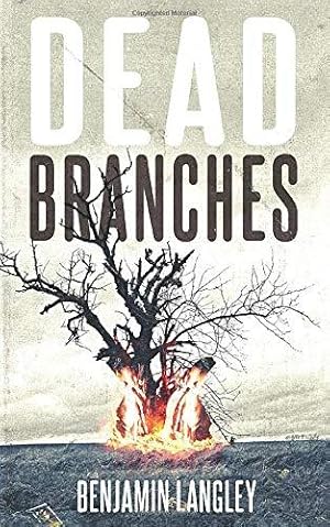 Bild des Verkufers fr Dead Branches zum Verkauf von WeBuyBooks