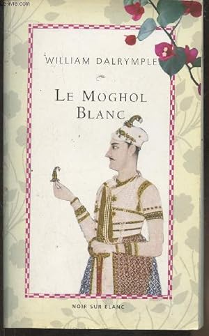 Image du vendeur pour Le Moghol blanc mis en vente par Le-Livre