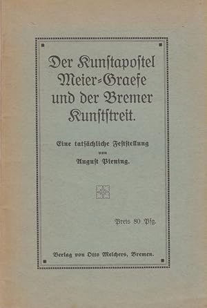 Der Kunstapostel Meier-Graefe und der Bremer Kunststreit. Eine tatsächliche Feststellung.