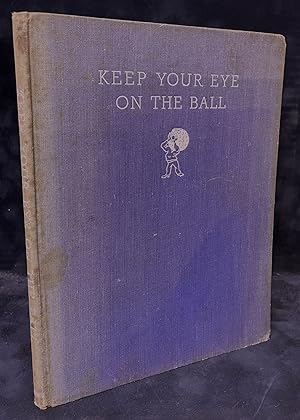 Bild des Verkufers fr Keep Your Eye on the Ball zum Verkauf von San Francisco Book Company