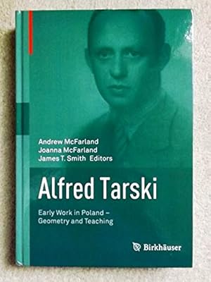 Image du vendeur pour Alfred Tarski: Early Work in Poland Geometry and Teaching mis en vente par Bluesparrowhawk Books