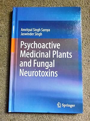 Psychoactive Medicinal Plants and Fungal Neurotoxins