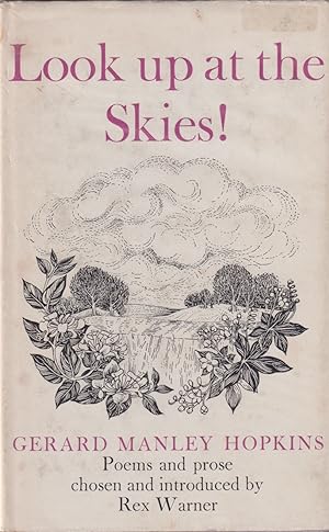 Imagen del vendedor de Look Up at the Skies! - Poems and Prose Chosen and Introduced by Rex Warner a la venta por timkcbooks (Member of Booksellers Association)