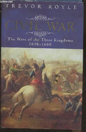 Bild des Verkufers fr Civil War- The wars of the Three Kingdoms 1638-1660 zum Verkauf von Le-Livre