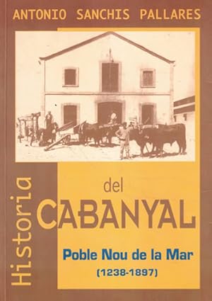 Imagen del vendedor de Historia del Cabanyal. Poble Nou de la Mar (1238-1897) a la venta por Librera Cajn Desastre