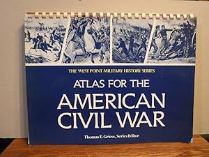 Atlas For The American Civil War (The West Point Military History Series)