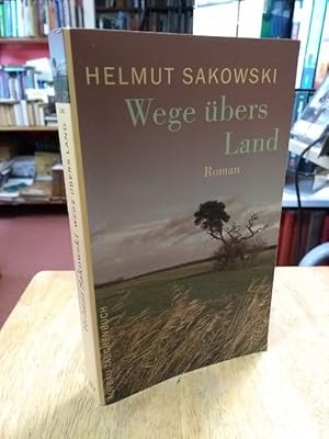 Wege übers Land. Roman. - Dazu: Ein Herzog in Wendenburg. Roman. Mit einem Briefwechsel zwischen ...