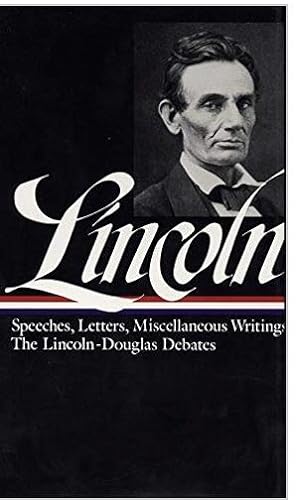 Abraham Lincoln: Speeches and Writings: Volumes 1 and 2 (Library of America)