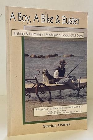 A Boy, A Bike & Buster: Fishing & Hunting in Michigan's Good Old Days