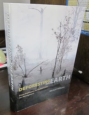 Deforesting the Earth: From Prehistory to Global Crisis, An Abridgment
