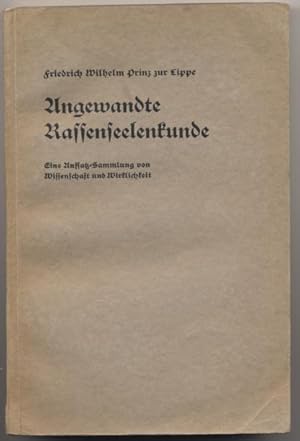 Seller image for Angewandte Rassenseelenkunde. Eine Aufsatzsammlung von Wissenschaft und Wirklichkeit. for sale by Johann Nadelmann Antiquariat