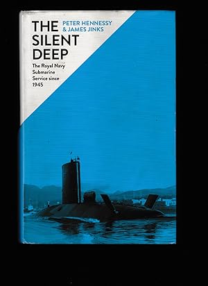 Bild des Verkufers fr The Silent Deep: The Royal Navy Submarine Service Since 1945 zum Verkauf von Riverside Books