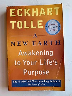 A New Earth: Awakening to Your Life's Purpose (Oprah's Book Club, Selection 61)