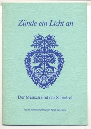 Seller image for Zünde ein Licht an. Der Mensch und das Schicksal. for sale by Johann Nadelmann Antiquariat