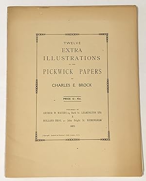 Seller image for TWELVE EXTRA ILLUSTRATIONS To The PICKWICK PAPERS for sale by Tavistock Books, ABAA