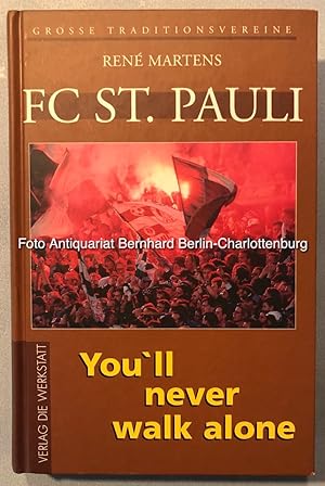 FC St. Pauli. You'll never walk alone (Grosse Traditionsvereine)