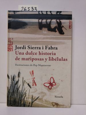 Bild des Verkufers fr UNA DULCE HISTORIA DE MARIPOSAS Y LIBLULAS zum Verkauf von Librera Circus