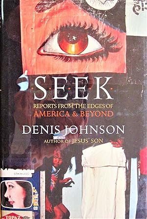 Seller image for Seek: Reports from the Edges of America and Beyond for sale by Ken Jackson