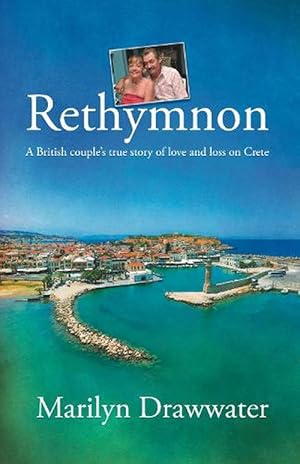 Seller image for Rethymnon - a British couples true story of love and loss on Crete (Paperback) for sale by Grand Eagle Retail
