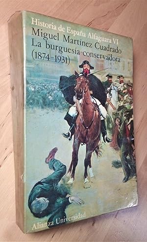 Seller image for La burguesa conservadora (1874-1931) for sale by Llibres Bombeta