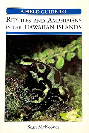 A Field Guide to Reptiles and Amphibians in the Hawaiian Islands