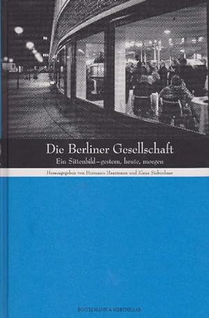 Immagine del venditore per Berliner Gesellschaft, Die. Ein Sittenbild - gestern, heute, morgen. venduto da La Librera, Iberoamerikan. Buchhandlung