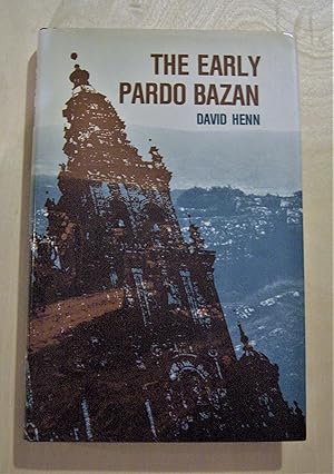 Seller image for The early Pardo Bazan: theme and narrative technique in the novels of 1879-89 for sale by RightWayUp Books