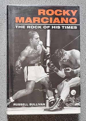 Rocky Marciano: The Rock of His Times