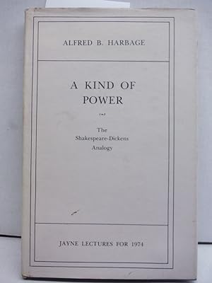 Imagen del vendedor de A kind of power: The Shakespeare-Dickens analogy (Memoirs of the American Philosophical Society) a la venta por Imperial Books and Collectibles