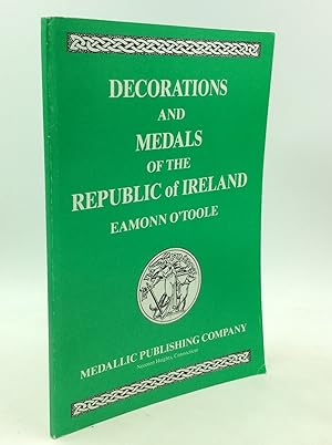 Seller image for DECORATIONS AND MEDALS OF THE REPUBLIC OF IRELAND for sale by Kubik Fine Books Ltd., ABAA