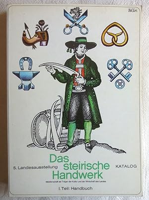 Bild des Verkufers fr Das Steirische Handwerk ; Teil 1., Handbuch zum Verkauf von VersandAntiquariat Claus Sydow