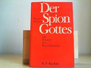 Der Spion Gottes : die Passion d. Kurt Gerstein. Pierre Joffrey. [Aus d. Franz. von Helmut Lindem...