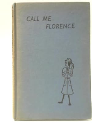Bild des Verkufers fr Call Me Florence zum Verkauf von World of Rare Books