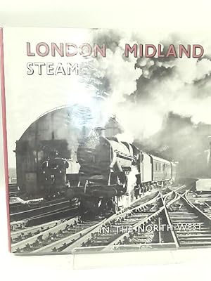 Imagen del vendedor de London Midland Steam In The North West a la venta por World of Rare Books